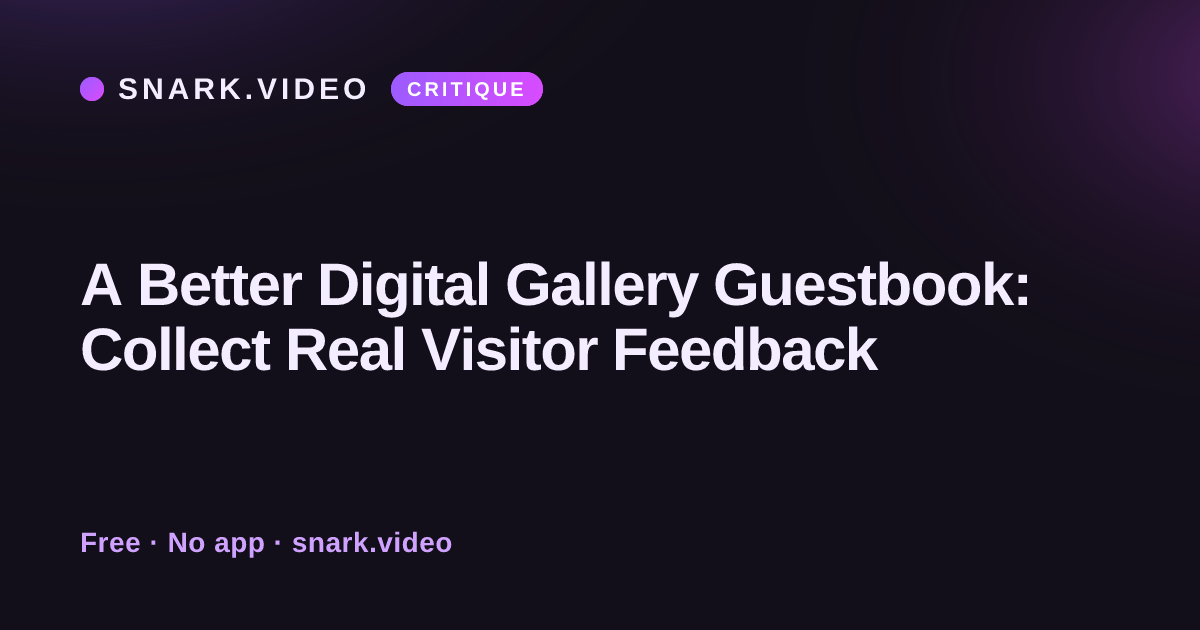 A Better Digital Gallery Guestbook: Collect Real Visitor Feedback