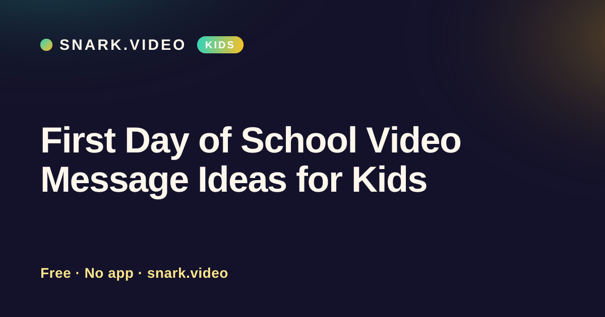 First Day of School Video Message Ideas for Kids