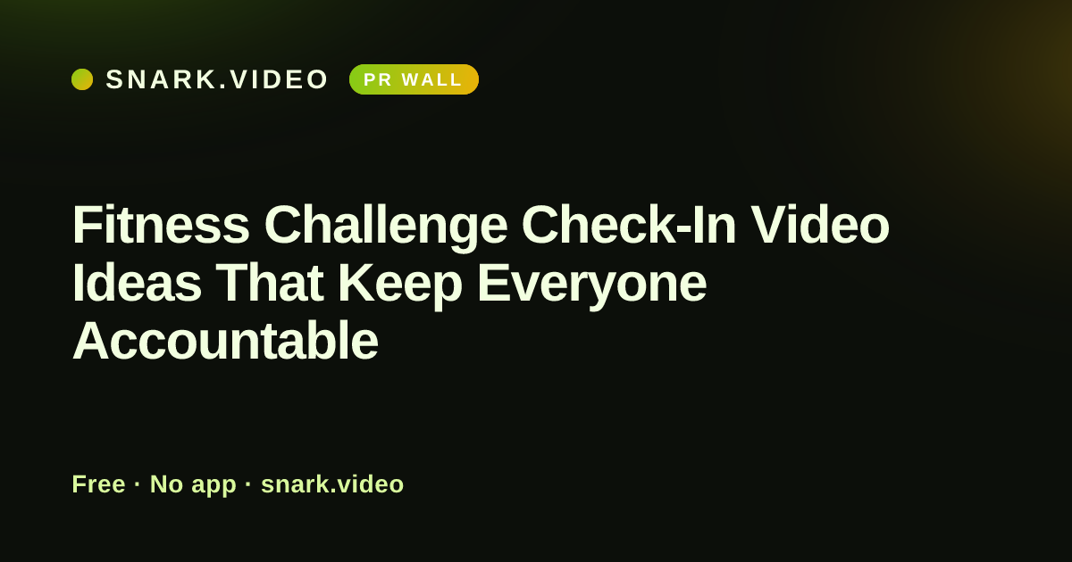 Fitness Challenge Check-In Video Ideas That Keep Everyone Accountable