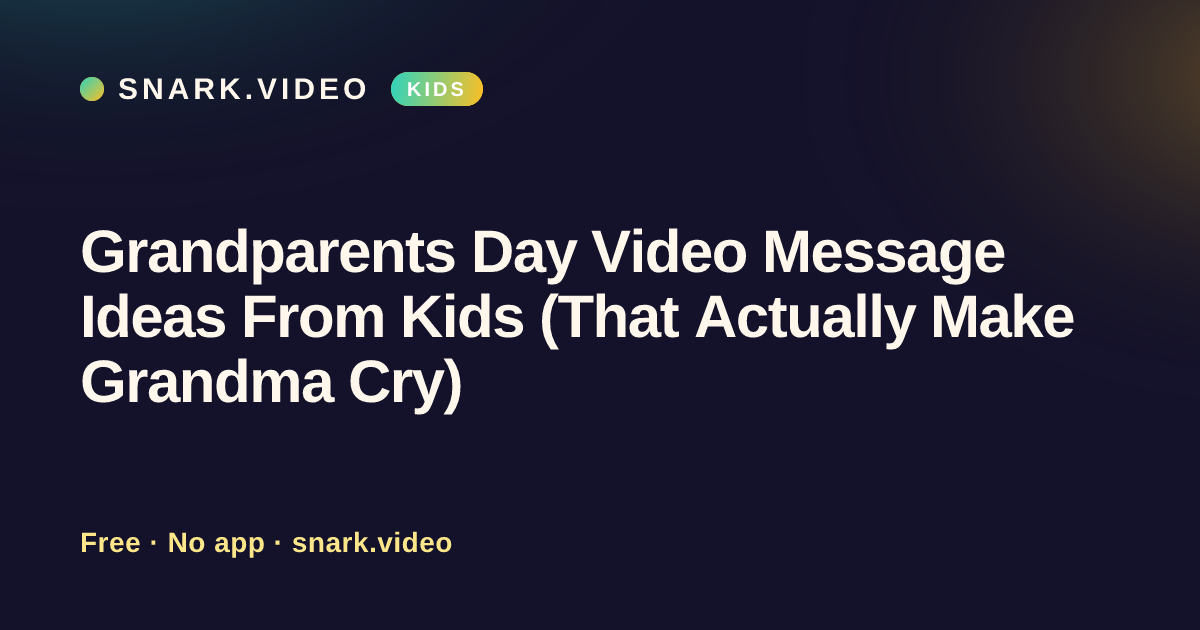 Grandparents Day Video Message Ideas From Kids (That Actually Make Grandma Cry)