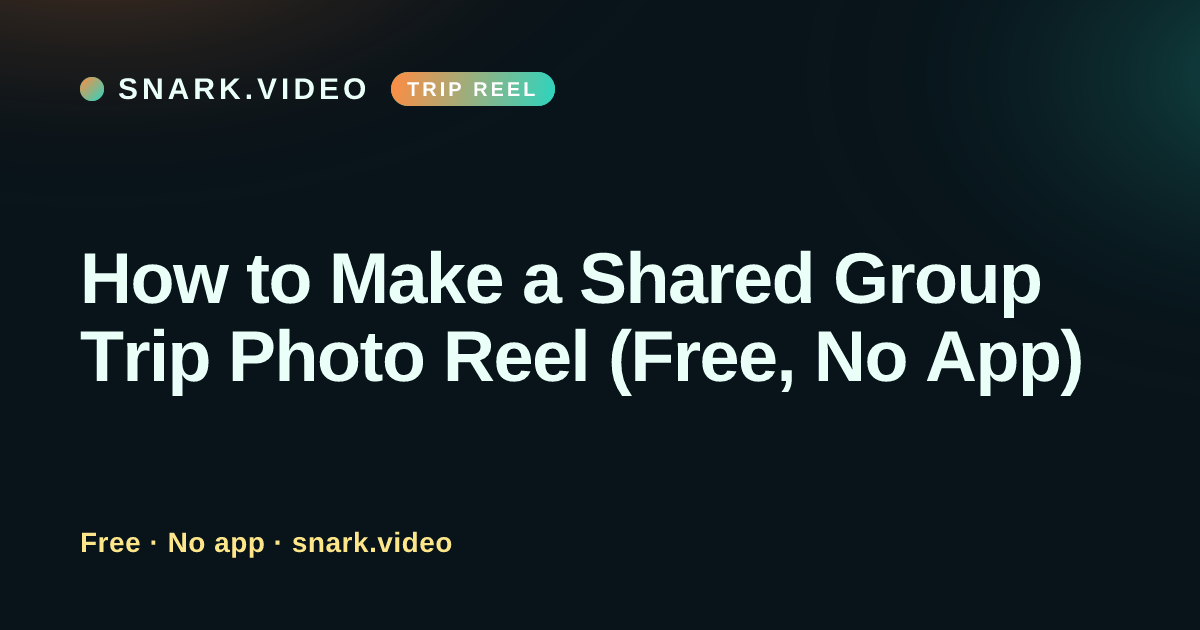 How to Make a Shared Group Trip Photo Reel (Free, No App)