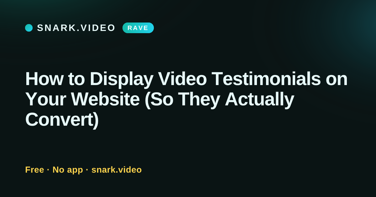 How to Display Video Testimonials on Your Website (So They Actually Convert)