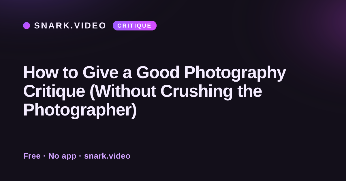 How to Give a Good Photography Critique (Without Crushing the Photographer)