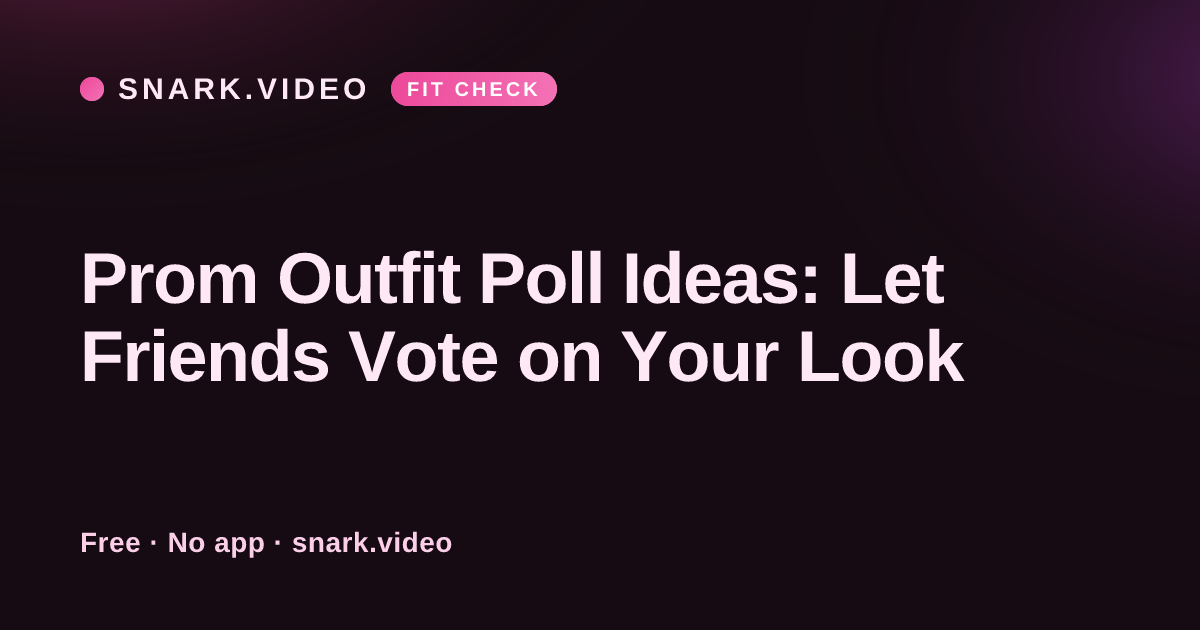 Prom Outfit Poll Ideas: Let Friends Vote on Your Look
