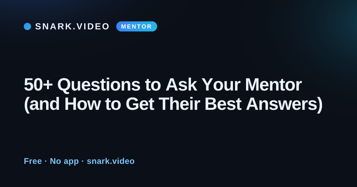 50+ Questions to Ask Your Mentor (and How to Get Their Best Answers)