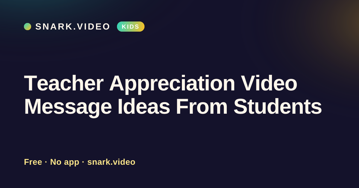 Teacher Appreciation Video Message Ideas From Students
